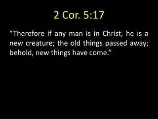 2 Cor. 5:17