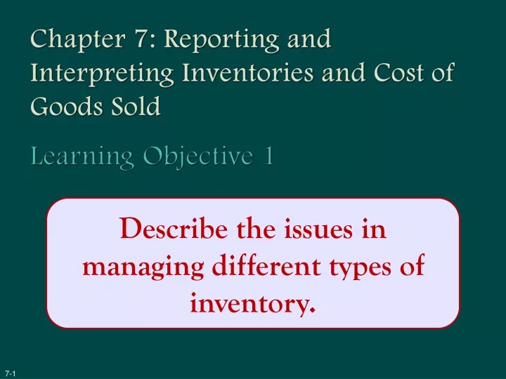 chapter 7 reporting and interpreting inventories and cost of goods sold learning objective 1