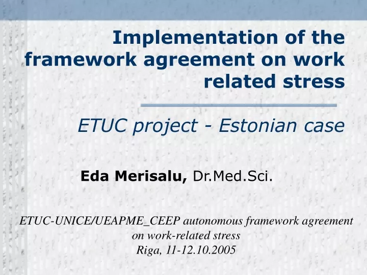implementation of the framework agreement on work related stress etuc project estonian case