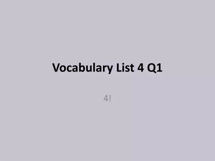 vocabulary list 4 q1