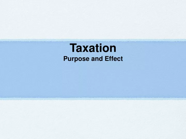 taxation purpose and effect