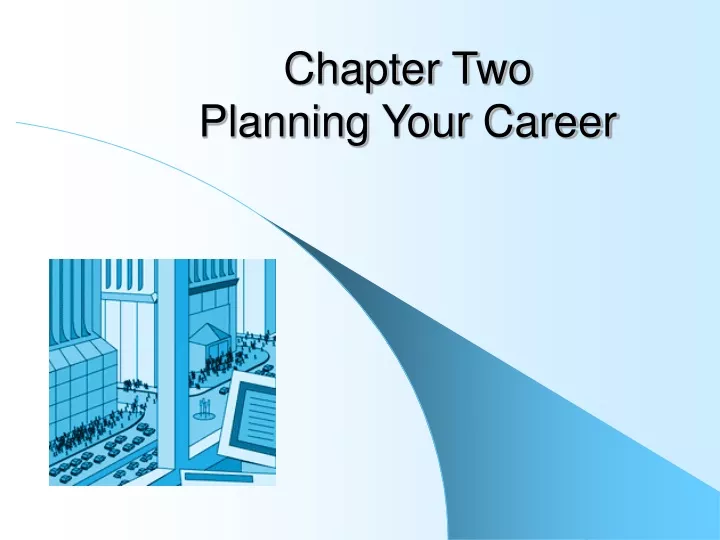 chapter two planning your career