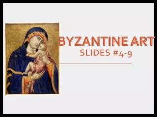 Byzantine Art Slides #4-9
