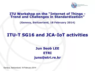 ITU-T SG16 and JCA-IoT activities