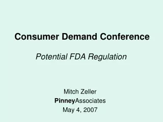 Consumer Demand Conference Potential FDA Regulation