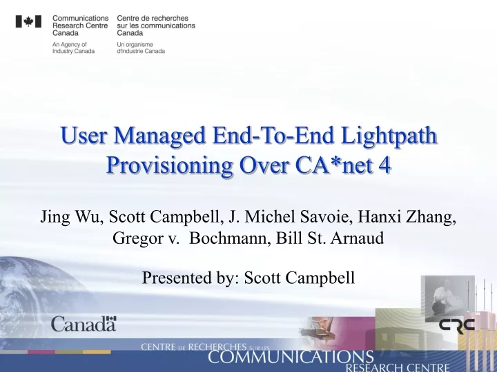 user managed end to end lightpath provisioning over ca net 4