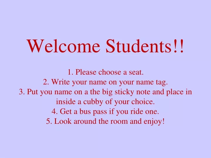 welcome students 1 please choose a seat 2 write