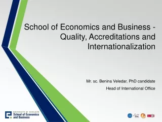 School of Economics and Business -  Quality, Accreditations and Internationalization