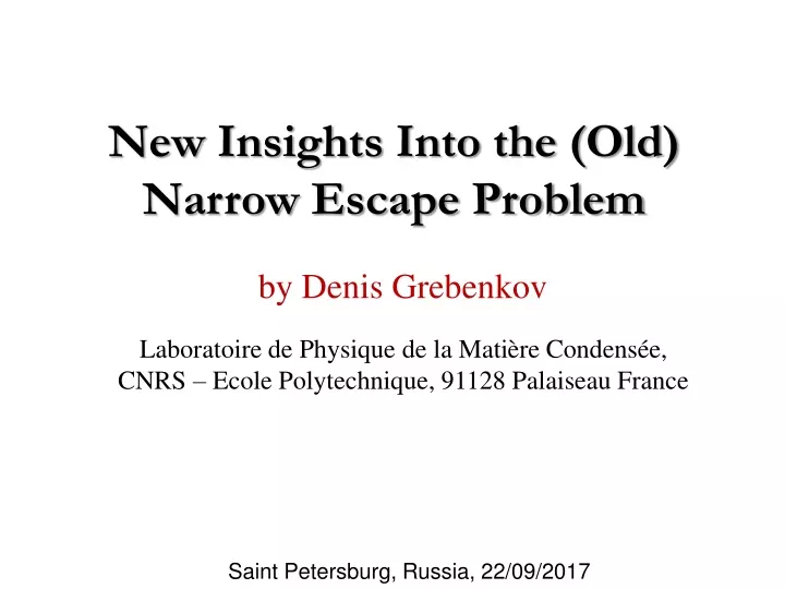 new insights into the old narrow escape problem