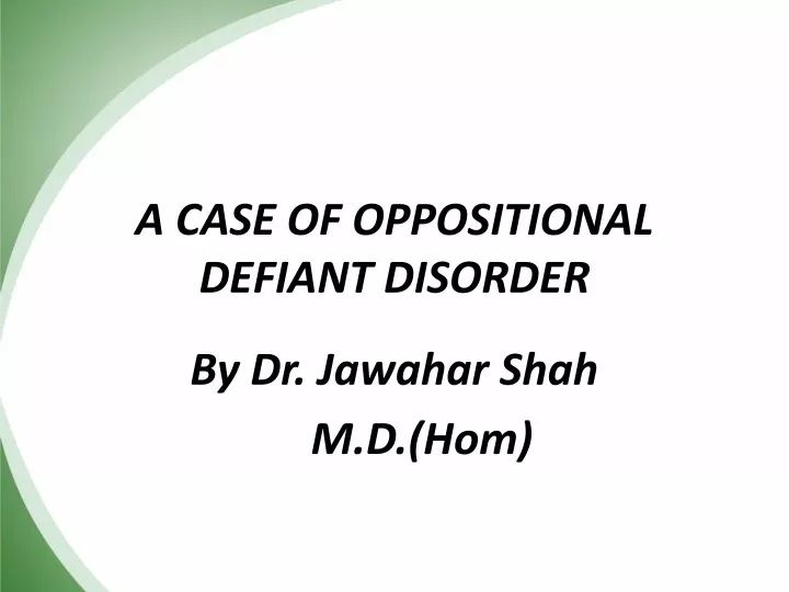 a case of oppositional defiant disorder