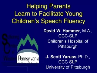 Helping Parents Learn to Facilitate Young Children’s Speech Fluency