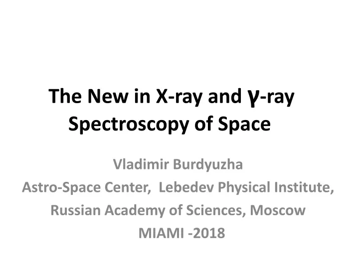 the new in x ray and ray spectroscopy of space