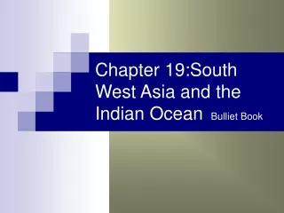 Chapter 19:South West Asia and the Indian Ocean   Bulliet Book
