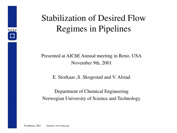 stabilization of desired flow regimes in pipelines