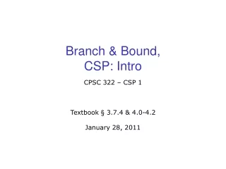 Branch &amp; Bound, CSP: Intro