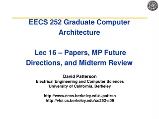 David Patterson Electrical Engineering and Computer Sciences University of California, Berkeley