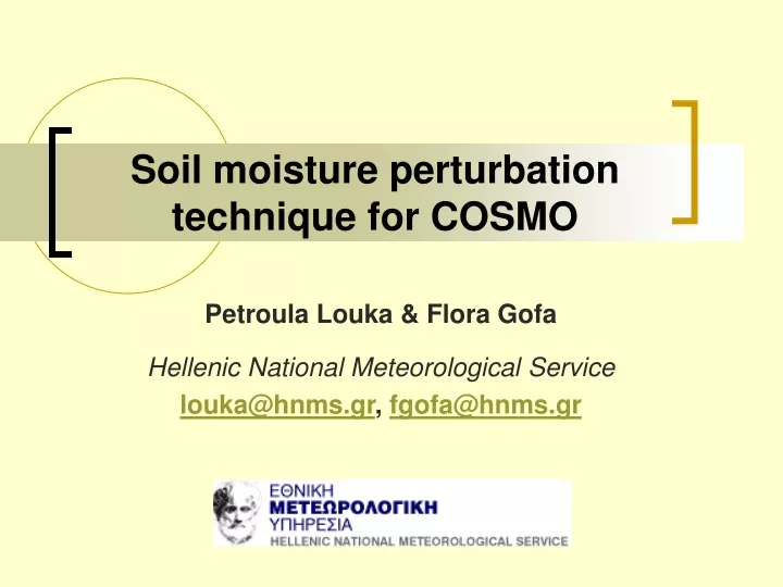 soil moisture perturbation technique for cosmo