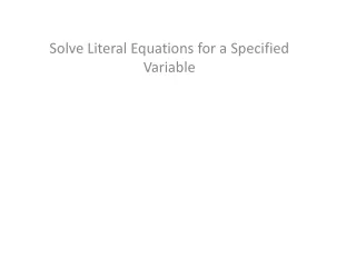 Solve Literal Equations for a Specified Variable