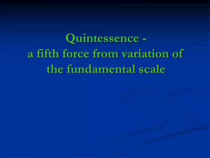 quintessence a fifth force from variation of the fundamental scale