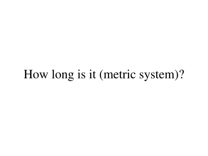 how long is it metric system