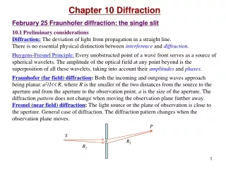 Chapter 10 Diffraction February 25 Fraunhofer diffraction: the single slit