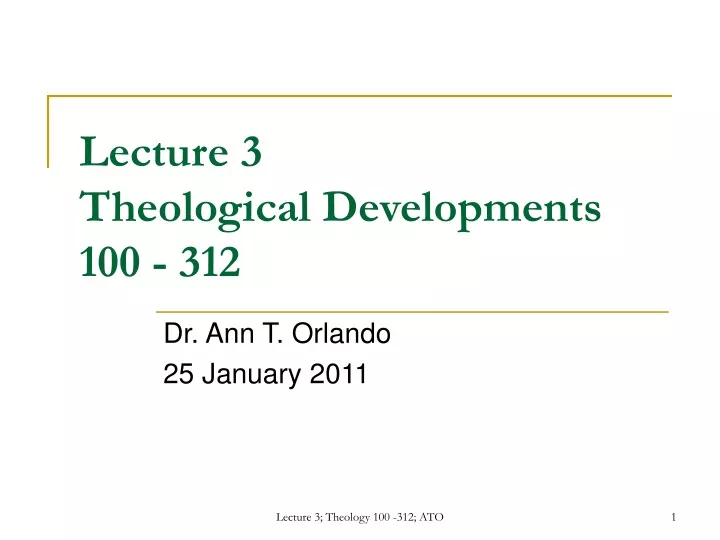 lecture 3 theological developments 100 312