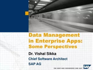 Dr. Vishal Sikka Chief Software Architect SAP AG