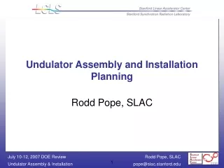Undulator Assembly and Installation Planning