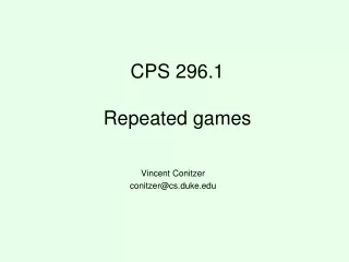 CPS 296.1 Repeated games