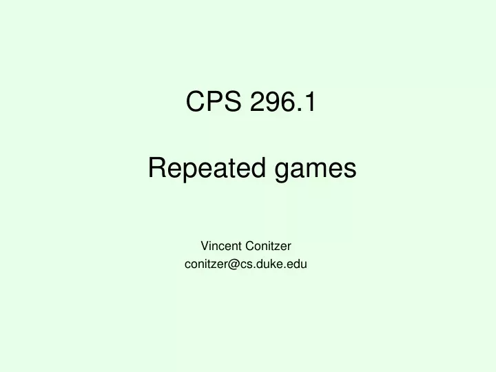 cps 296 1 repeated games