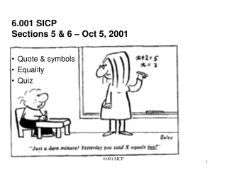 6.001 SICP Sections 5 &amp; 6 – Oct 5, 2001