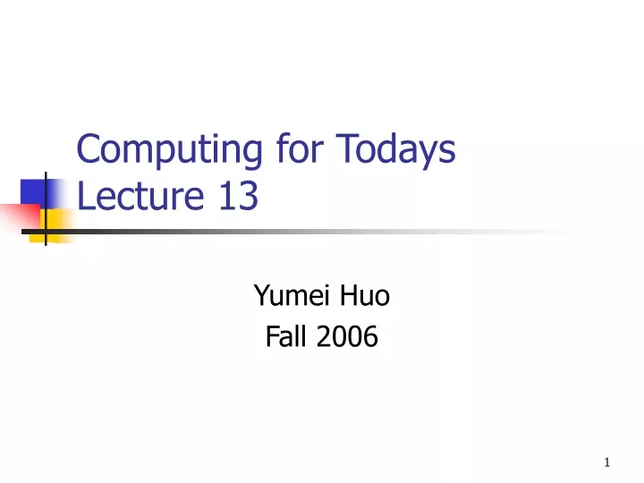 computing for todays lecture 13