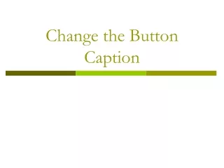 Change the Button Caption