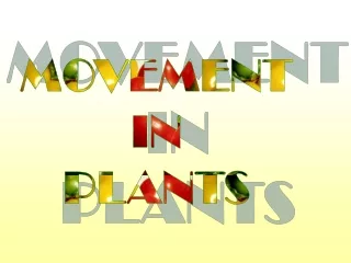 MOVEMENT IN PLANTS