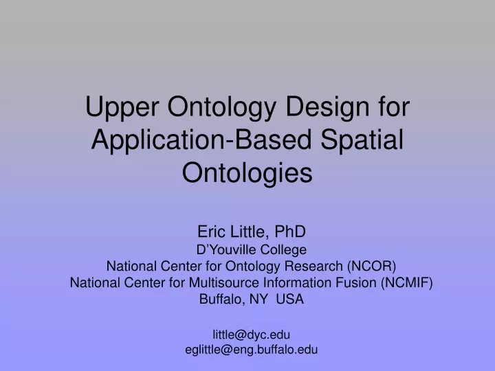 upper ontology design for application based spatial ontologies