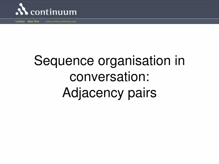 sequence organisation in conversation adjacency pairs