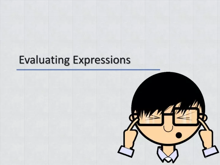 evaluating expressions