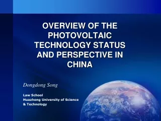 OVERVIEW OF THE PHOTOVOLTAIC TECHNOLOGY STATUS AND PERSPECTIVE IN CHINA