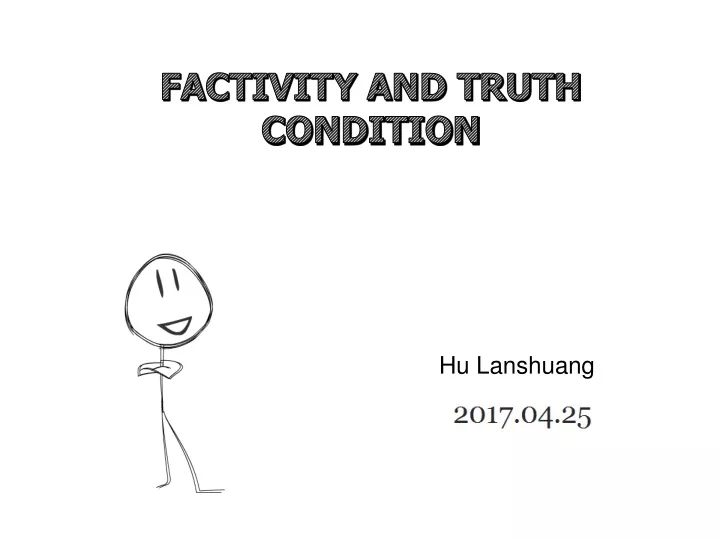 factivity and truth condition