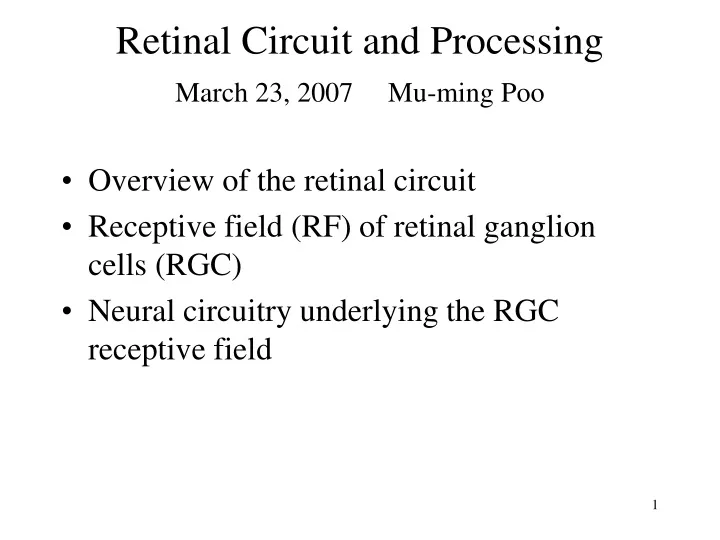 retinal circuit and processing march 23 2007 mu ming poo
