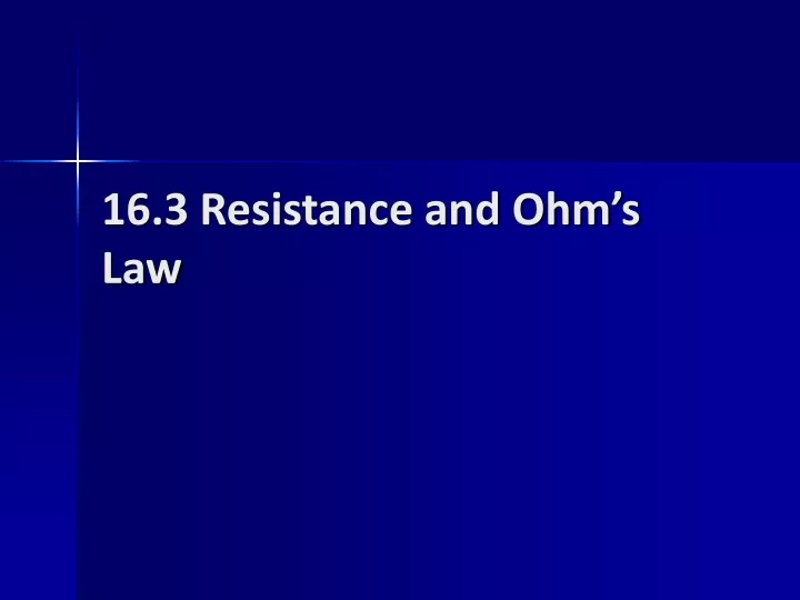 16 3 resistance and ohm s law
