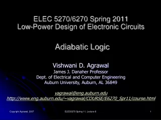 ELEC 5270/6270 Spring 2011 Low-Power Design of Electronic Circuits Adiabatic Logic
