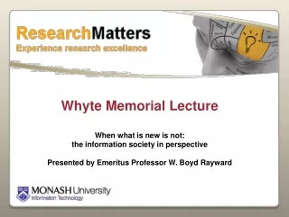 Whyte Memorial Lecture When what is new is not:  the information society in perspective