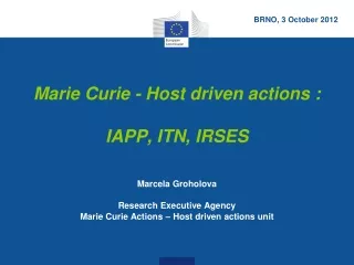 Marie Curie - Host driven actions : IAPP, ITN, IRSES