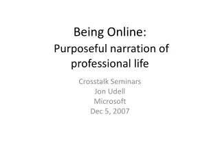 Being Online: Purposeful narration of  professional life