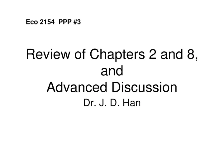 review of chapters 2 and 8 and advanced discussion