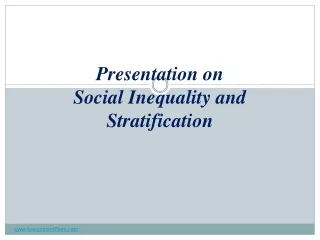 Presentation on Social Inequality and Stratification