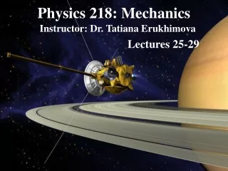 Physics 218: Mechanics