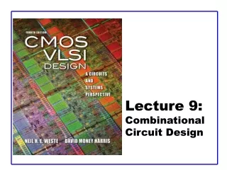Lecture 9:  Combinational Circuit Design