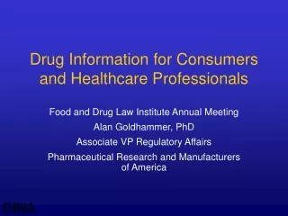 Drug Information for Consumers and Healthcare Professionals